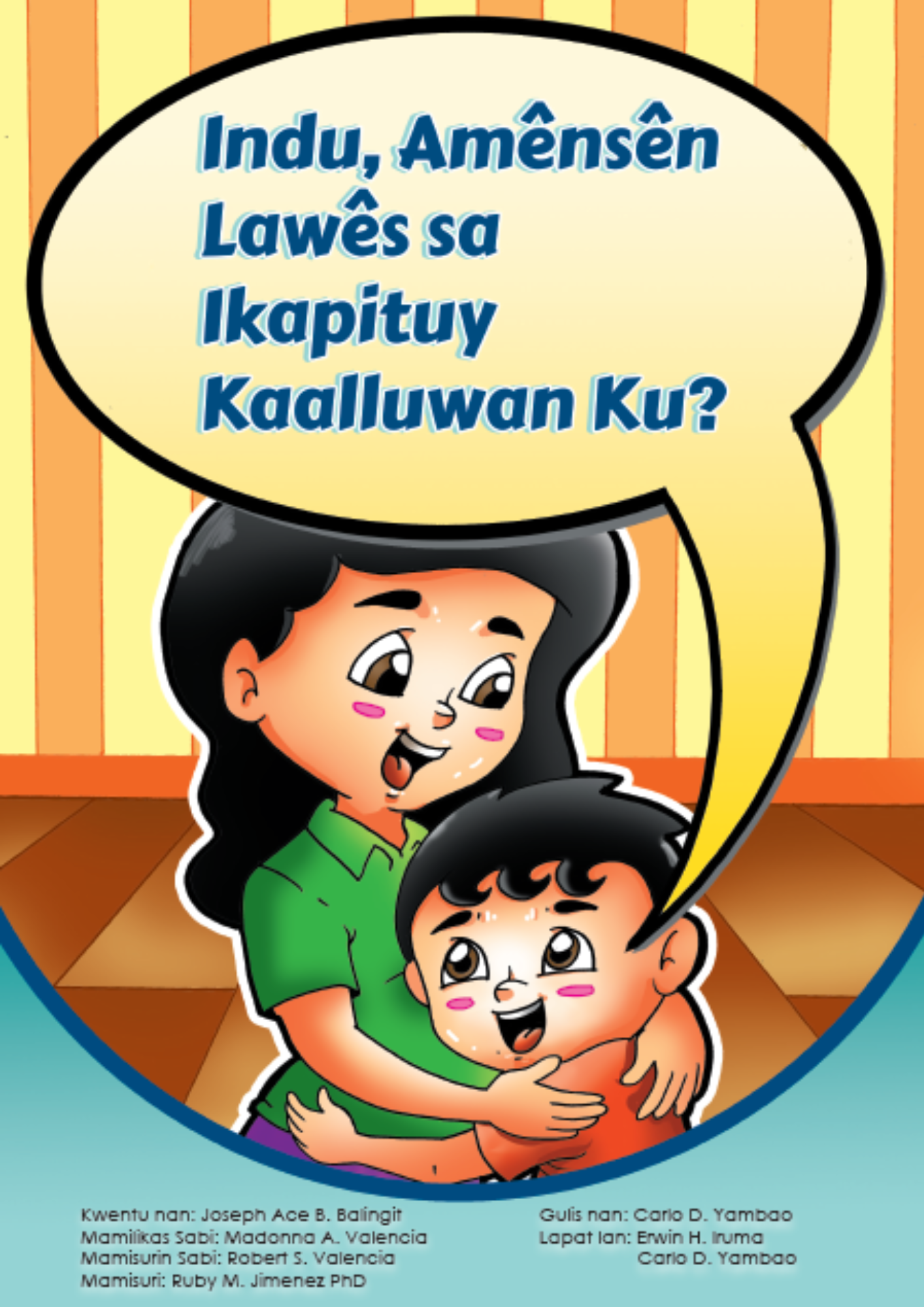 4.4 Indu, Amênsên Lawês sa Ikapituy Kaalluwan Ku (Ayta Mag-indi)